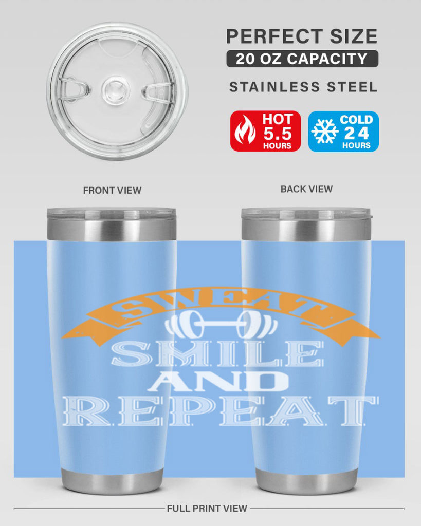 sweat smail and repeat 67#- gym- Tumbler