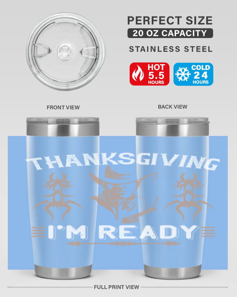 thanks giving im ready 15#- thanksgiving- Tumbler