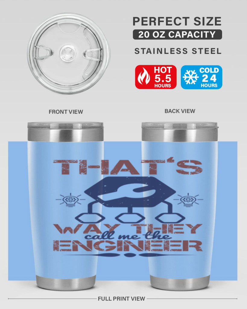 thats way they call me the engineer Style 37#- engineer- tumbler