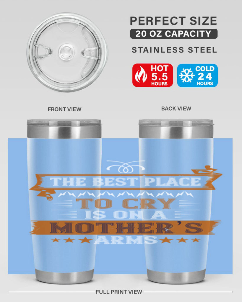 the best place to cry is on a mother’s 58#- mom- Tumbler