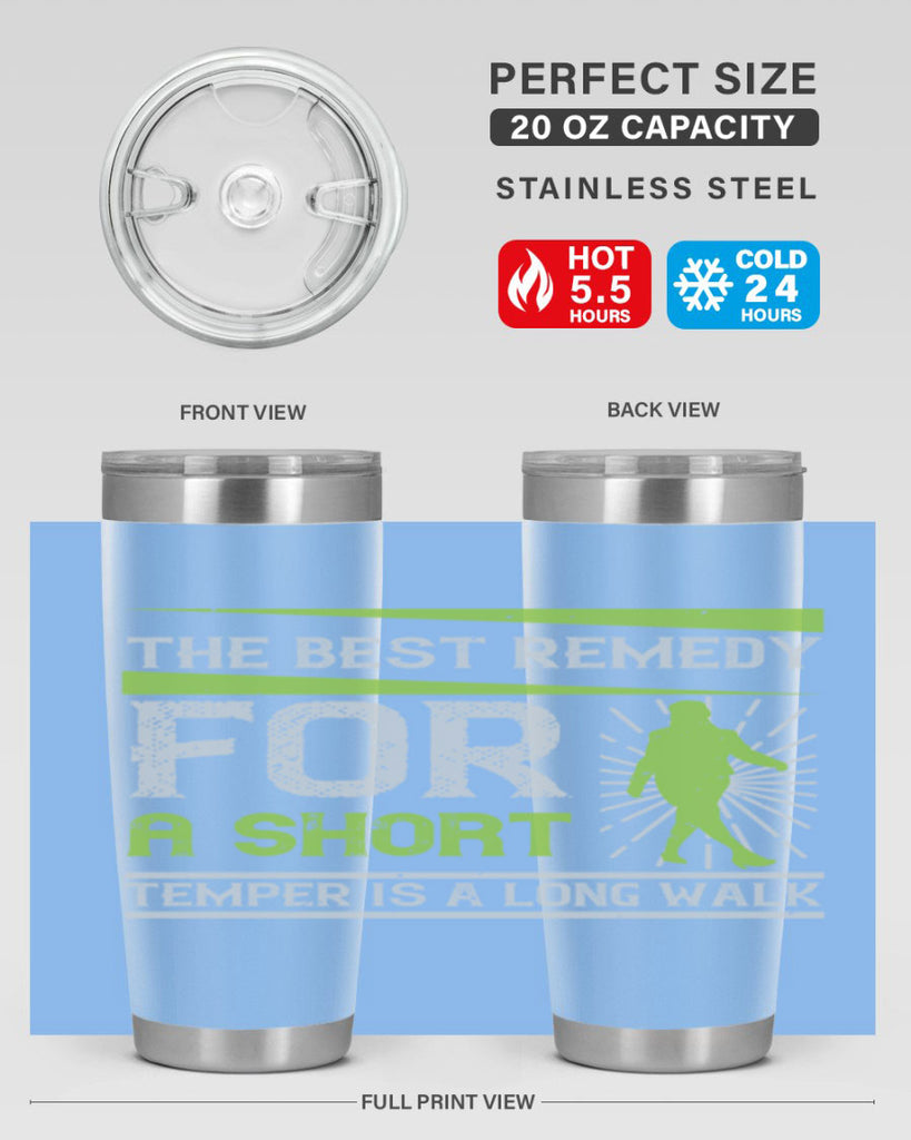 the best remedy for a short temper is a long walk 23#- walking- Tumbler
