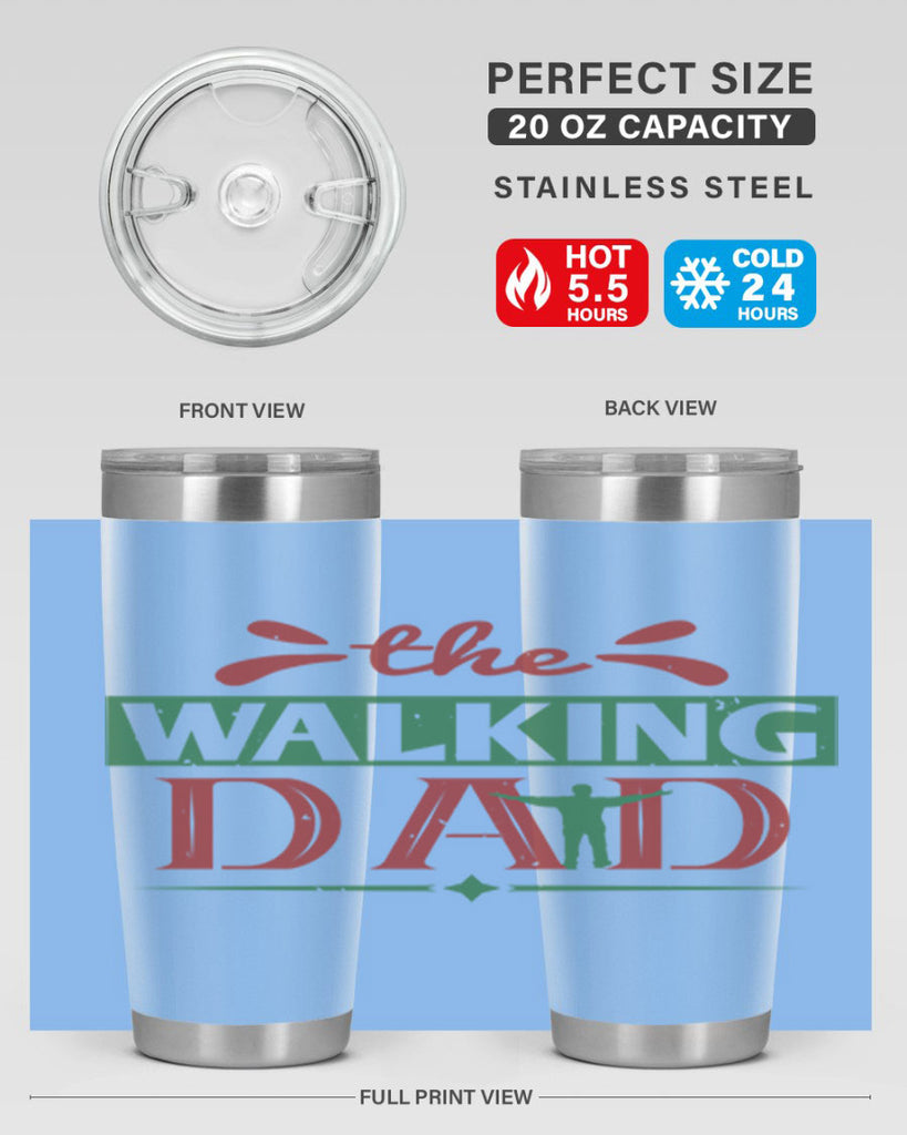 the walking dad 147#- fathers day- Tumbler