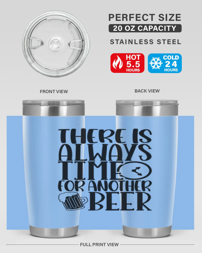 there is always time for another beer 20#- beer- Tumbler