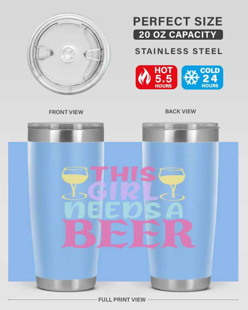 this girl needs a beer 120#- beer- Tumbler