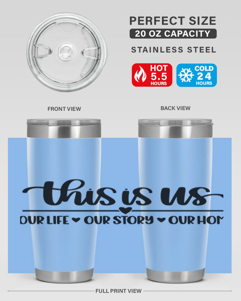 this is us our life our story our home 4#- home- Tumbler
