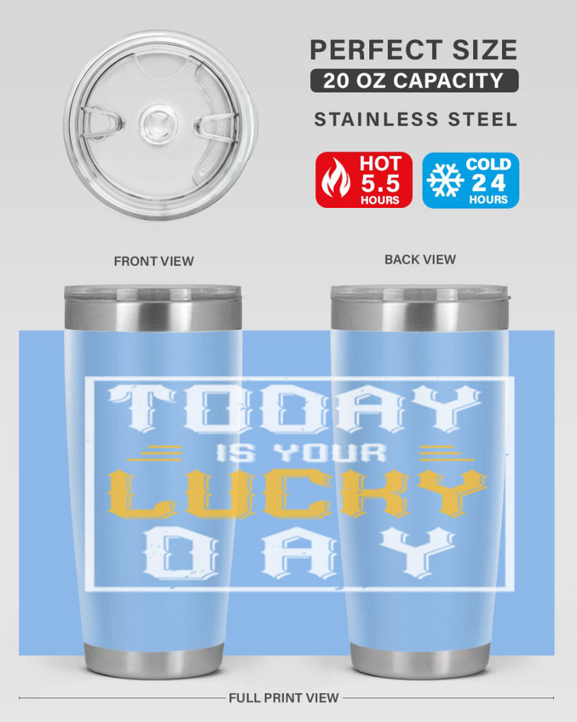 today is your lucky day 5#- beer- Tumbler