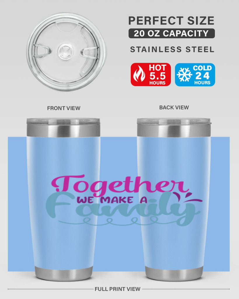 together we make a family 15#- family- Tumbler