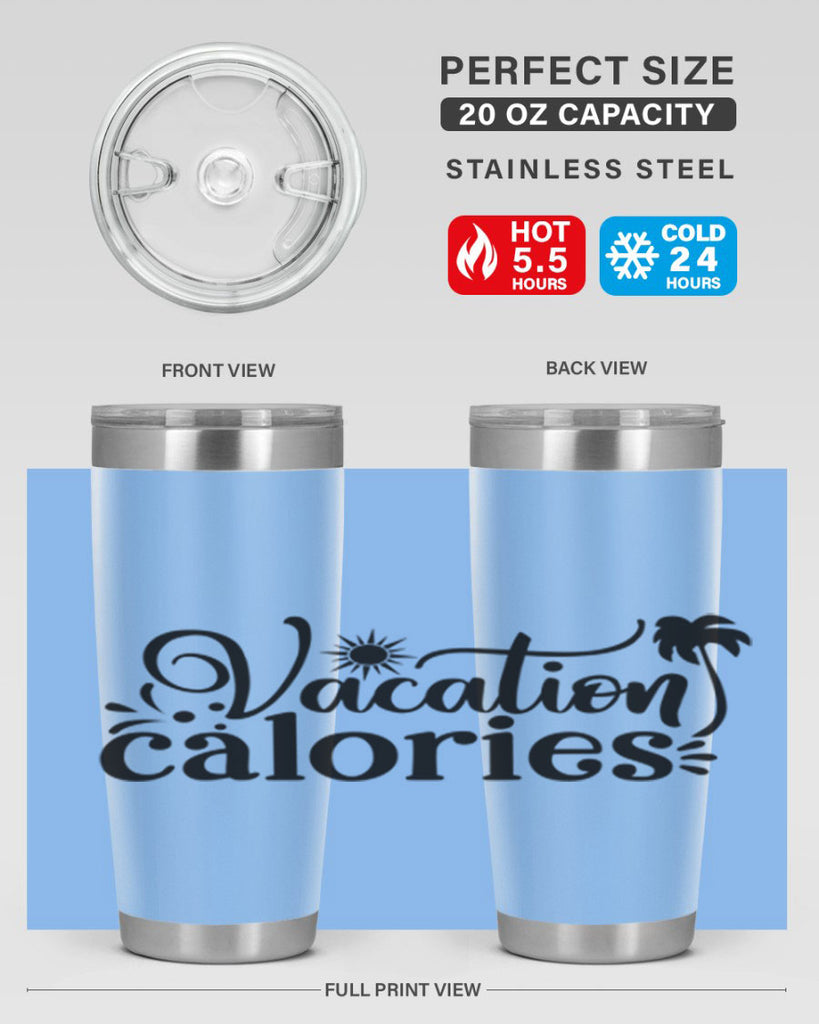 vacation calories Style 71#- summer- Tumbler