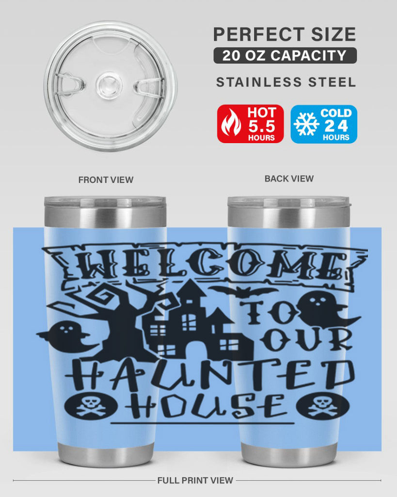 welcome to our haunted house 13#- halloween- Tumbler