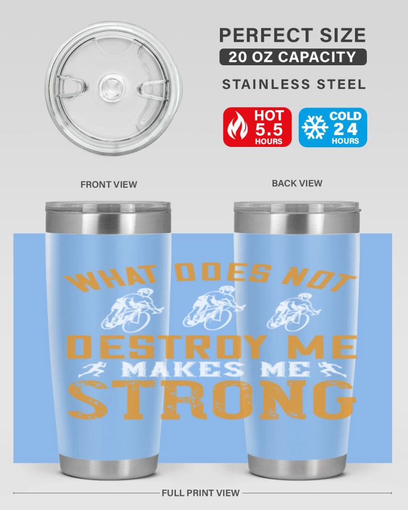 what does not destroy me makes me strong 4#- running- Tumbler