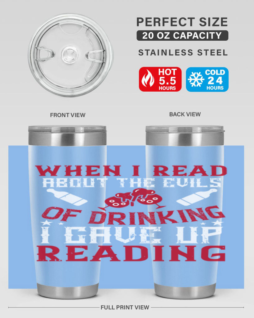 when i read about the evils of drinking i gave up reading 20#- drinking- Tumbler