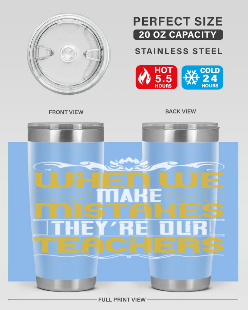 when we make mistakes they’re our teachers 9#- Parents Day- Tumbler