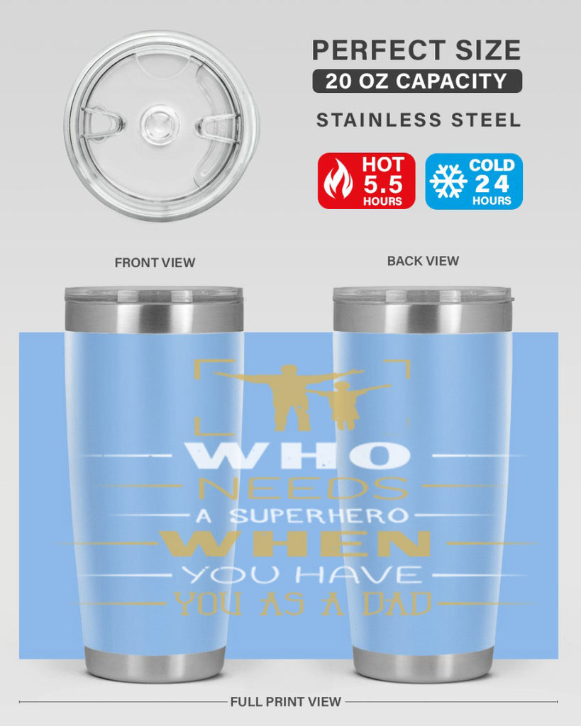 who needs a superhero when you have you as a dad 146#- fathers day- Tumbler