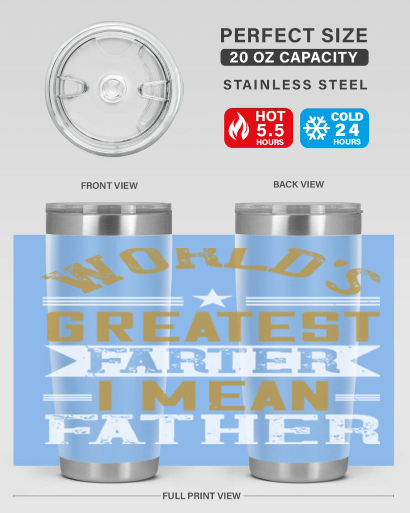 world’s greatest farter i mean my father 139#- fathers day- Tumbler