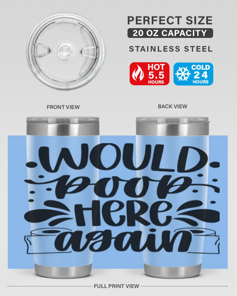 would poop here again 3#- bathroom- Tumbler