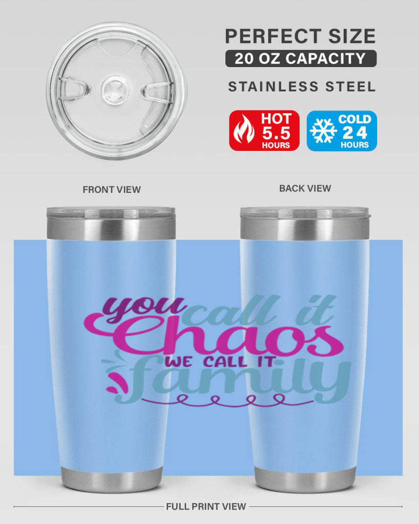 you call it chaos we call it family 3#- family- Tumbler