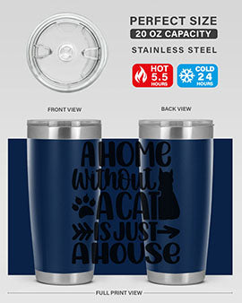 A Home Without A Cat Style 73#- cat- Tumbler