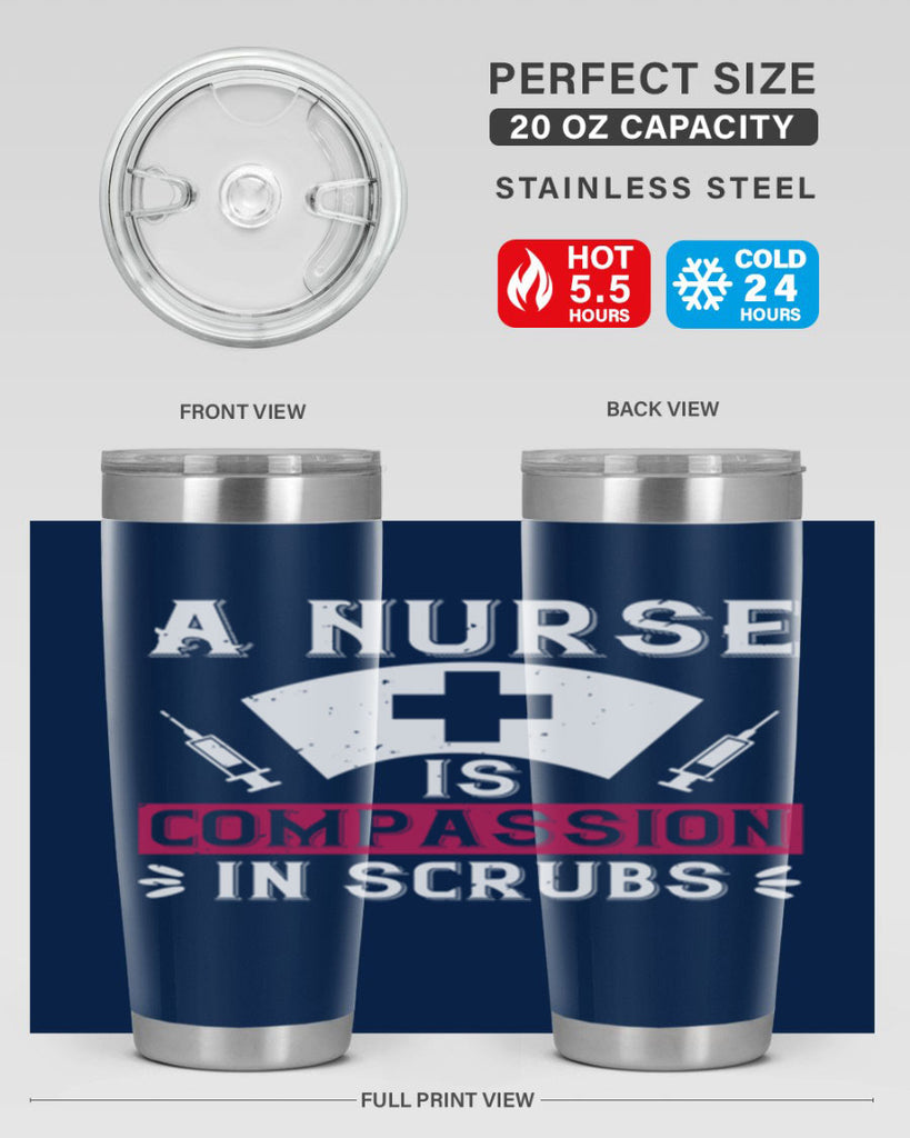 A Nurse is compassion in scrubs Style 273#- nurse- tumbler