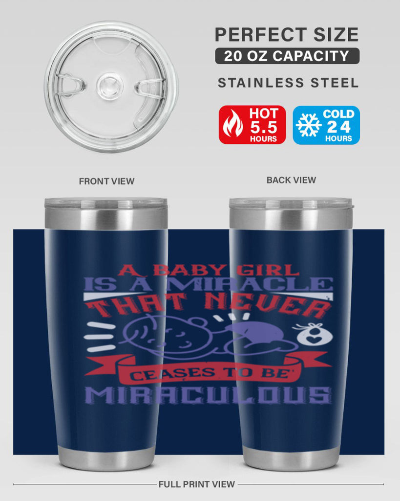 A baby girl is a miracle that never ceases to be miraculous Style 143#- baby- tumbler