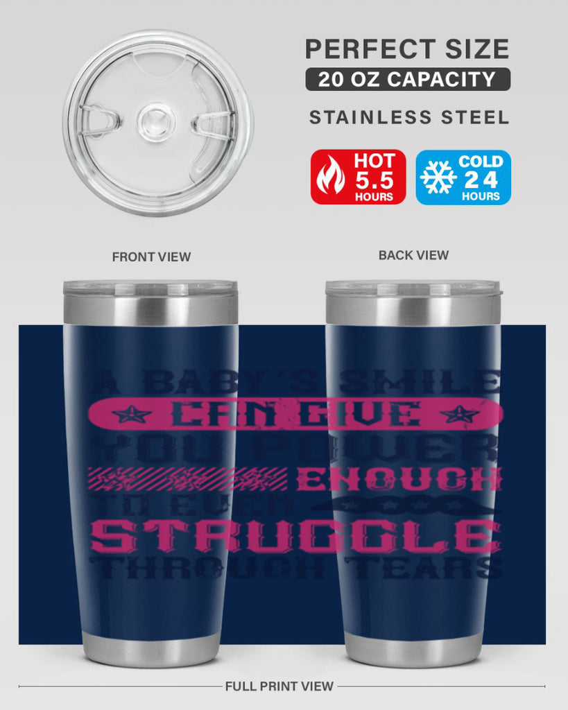 A baby’s smile can give you power… enough to even struggle through tears Style 136#- baby- tumbler