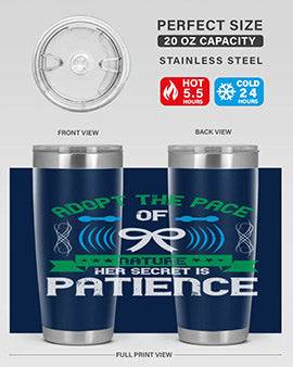 Adopt the pace of nature her secret is patience Style 50#- self awareness- Tumbler
