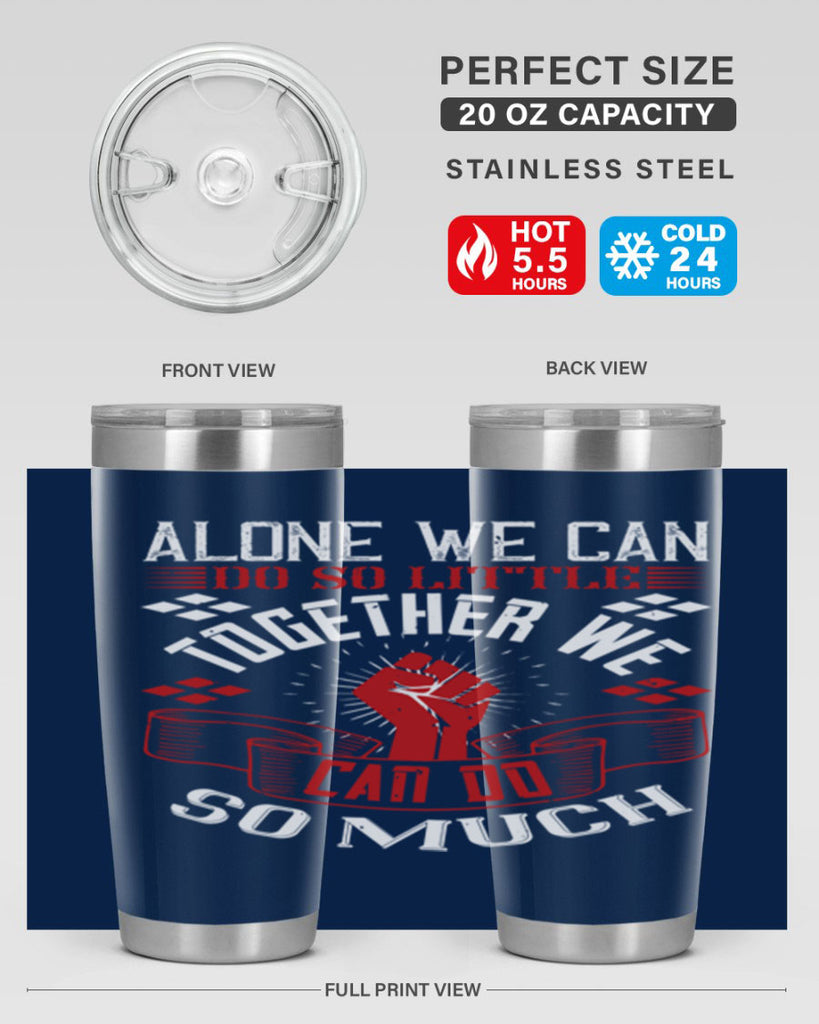 Alone we can do so little together we can do so much Style 4#- coaching- tumbler