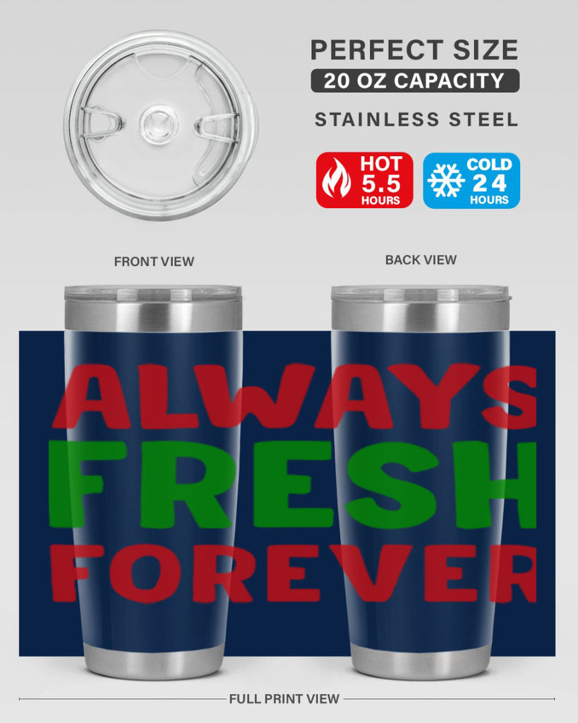Always Fresh Forever 11#- winter- Tumbler