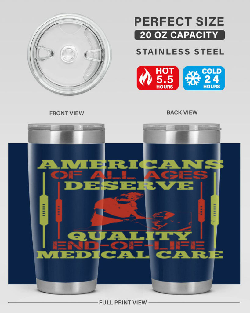 Americans of all ages deserve quality endoflife medical care Style 39#- medical- tumbler