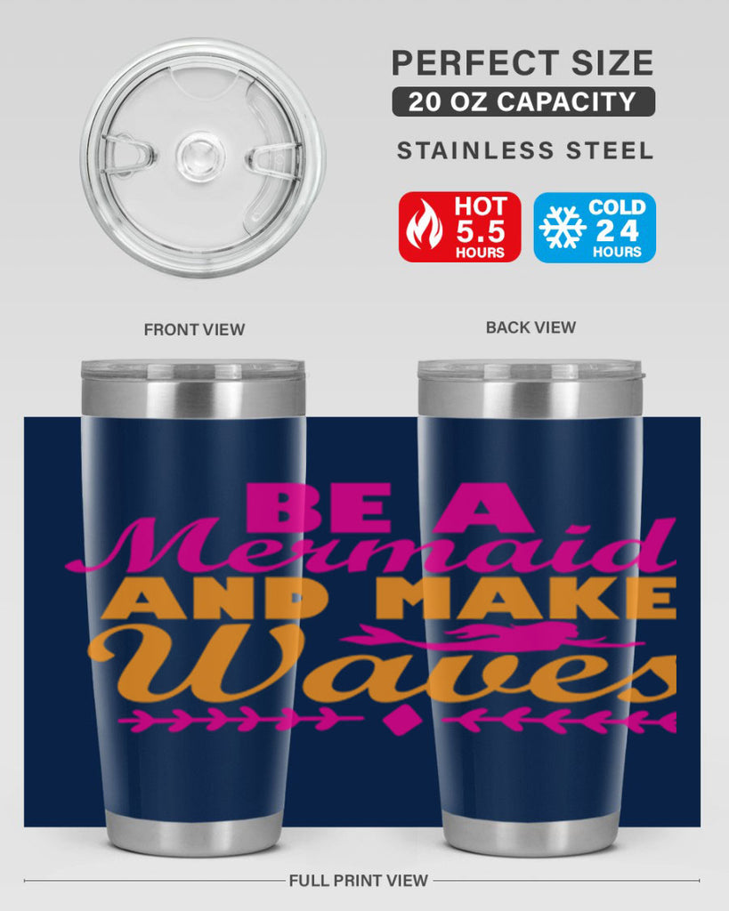 Be A Mermaid And Make Waves 49#- mermaid- Tumbler