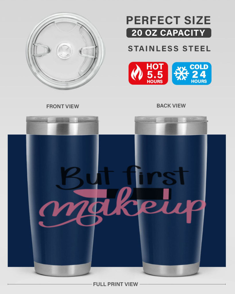 But First Makeup Style 117#- make up- Tumbler