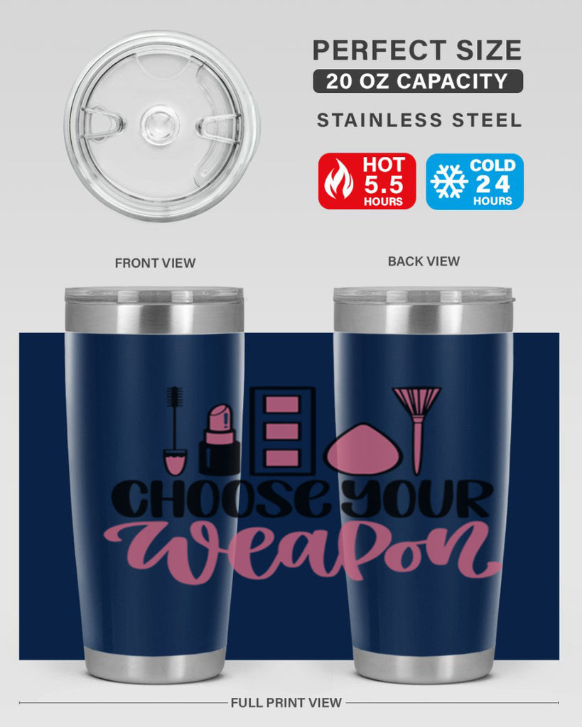 Choose Your Weapon Style 111#- make up- Tumbler
