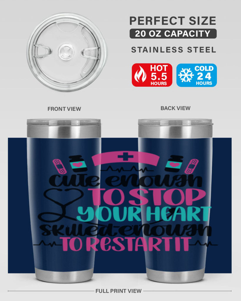 Cute Enough To Stop You Style Style 204#- nurse- tumbler