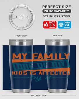 Diabetes affects my family One of my kids is affected by it Style 4#- diabetes- Tumbler
