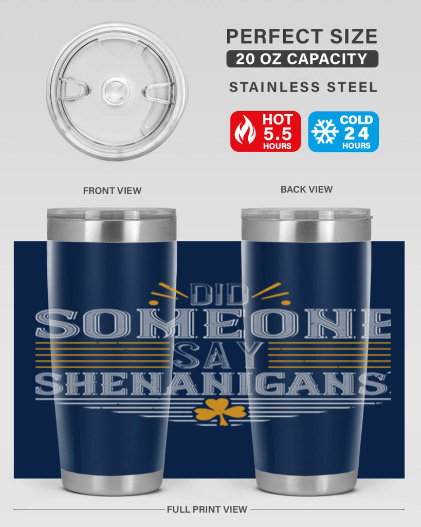 Did someone say shenanigans Style 140#- St Patricks Day- Tumbler