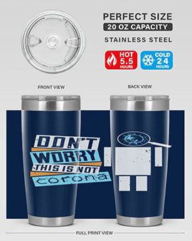 Dont worry this is not corona Style 54#- corona virus- Tumbler