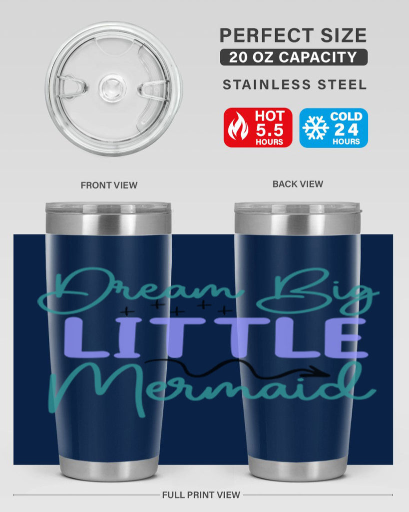 Dream Big Little Mermaid 118#- mermaid- Tumbler