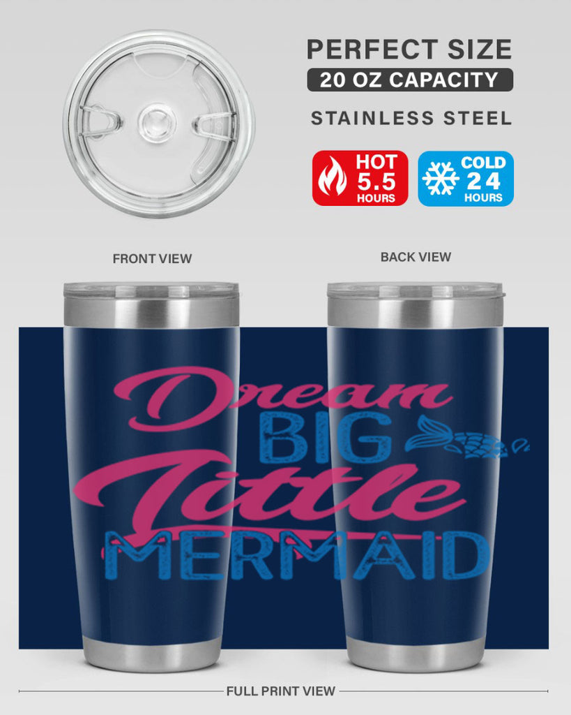 Dream Big Little Mermaid 119#- mermaid- Tumbler