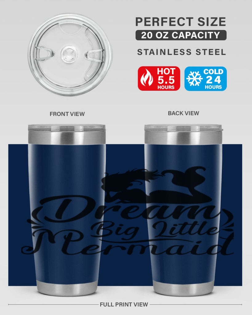 Dream Big Little Mermaid 121#- mermaid- Tumbler