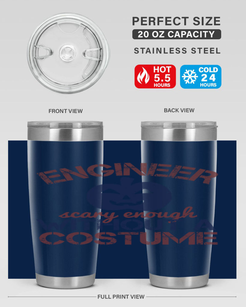 ENGINEER SCARY ENOUGH WITHOUT A COUSTUME Style 62#- engineer- tumbler