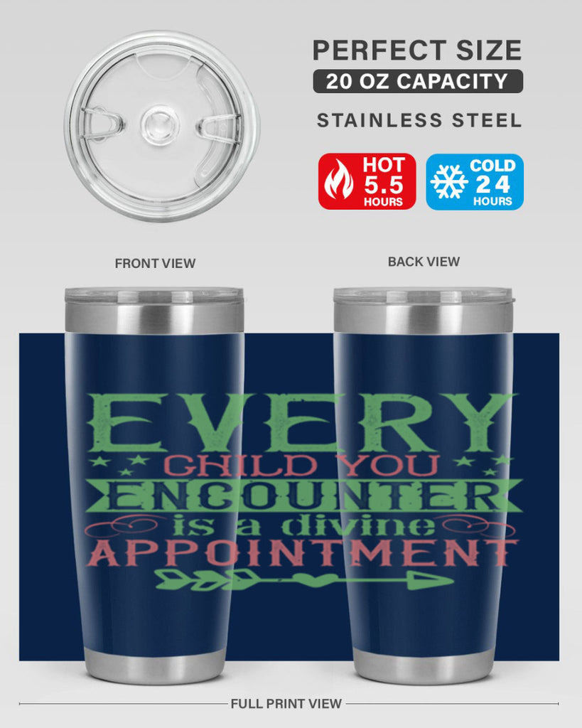 Every child you encounter is a divine appointment Style 22#- baby- Tumbler