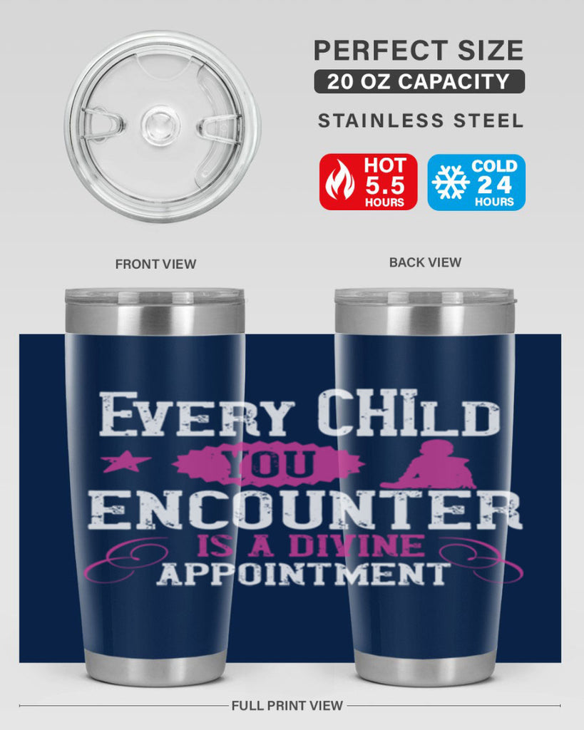 Every child you encounter is a divine appointment Style 38#- baby- Tumbler