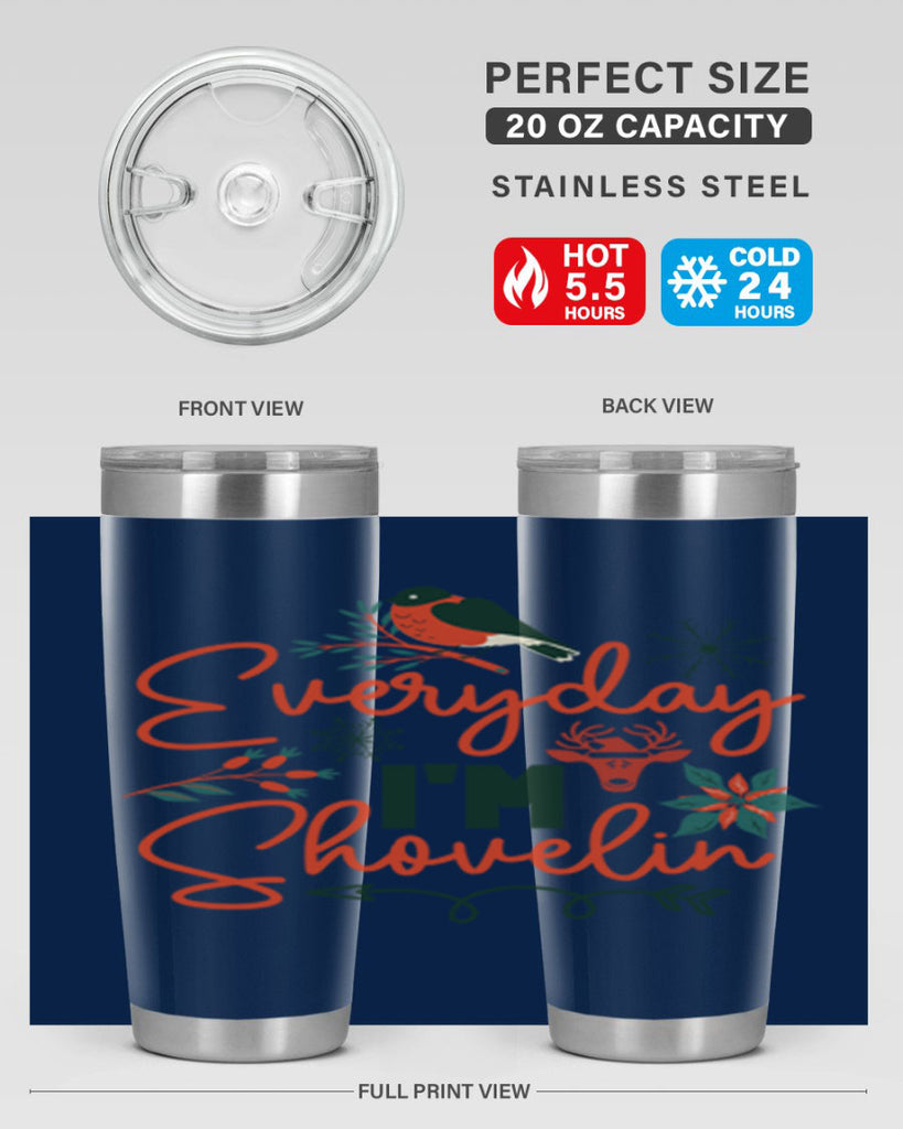 Everyday Im Shovelin 103#- winter- Tumbler