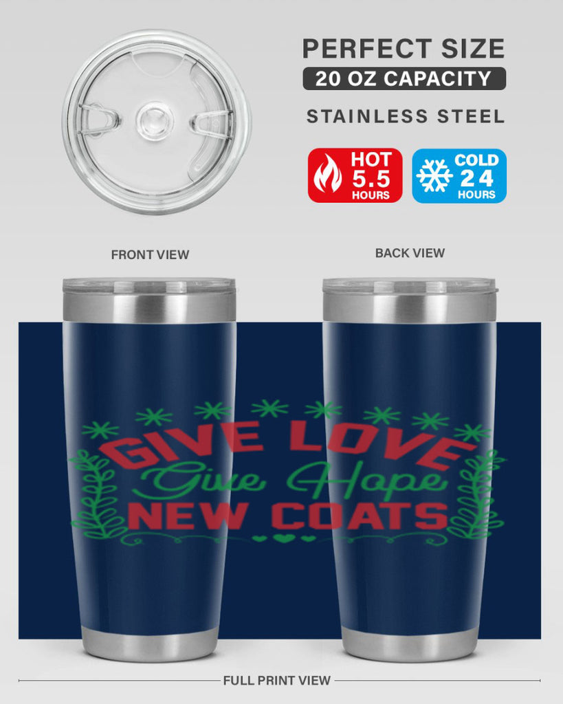 Give Love Give Hope New Coats 117#- winter- Tumbler