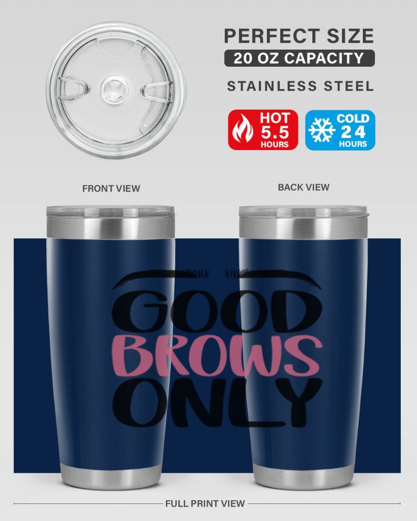 Good Brows Only Style 96#- make up- Tumbler