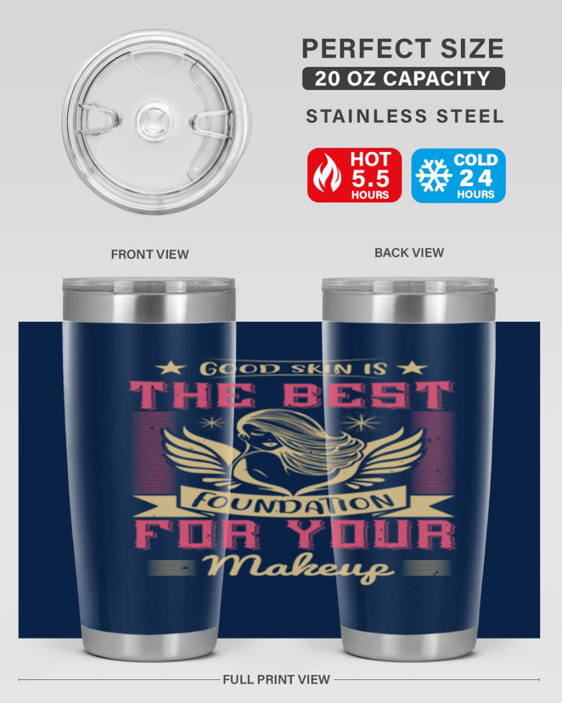 Good skin is the best foundation for your makeup Style 210#- make up- Tumbler
