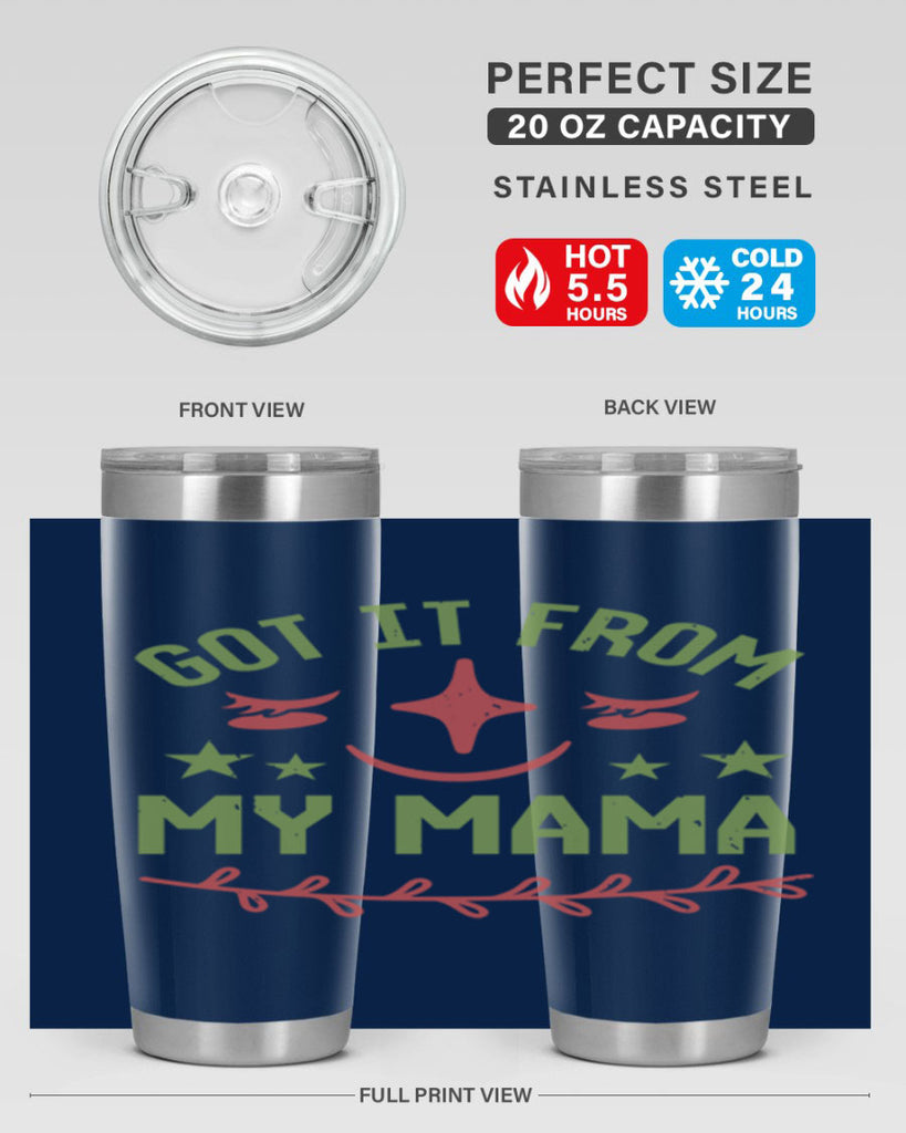 Got it from my mama Style 37#- baby shower- tumbler
