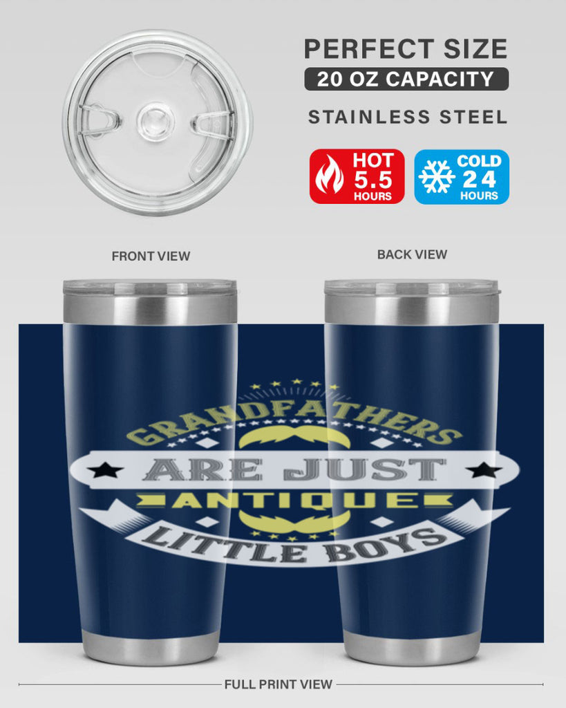 Grandfathers are just antique little boys 123#- grandpa - papa- Tumbler