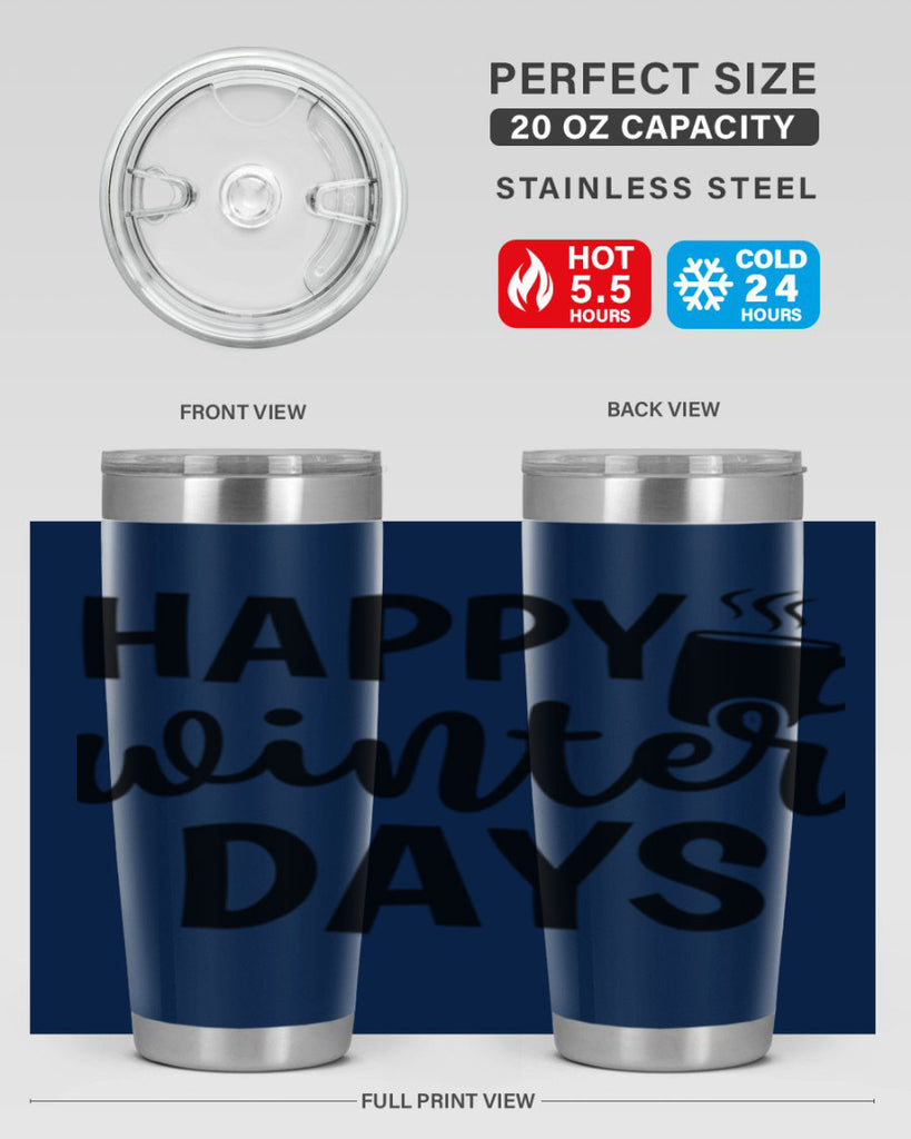 Happy Winter Days 119#- winter- Tumbler
