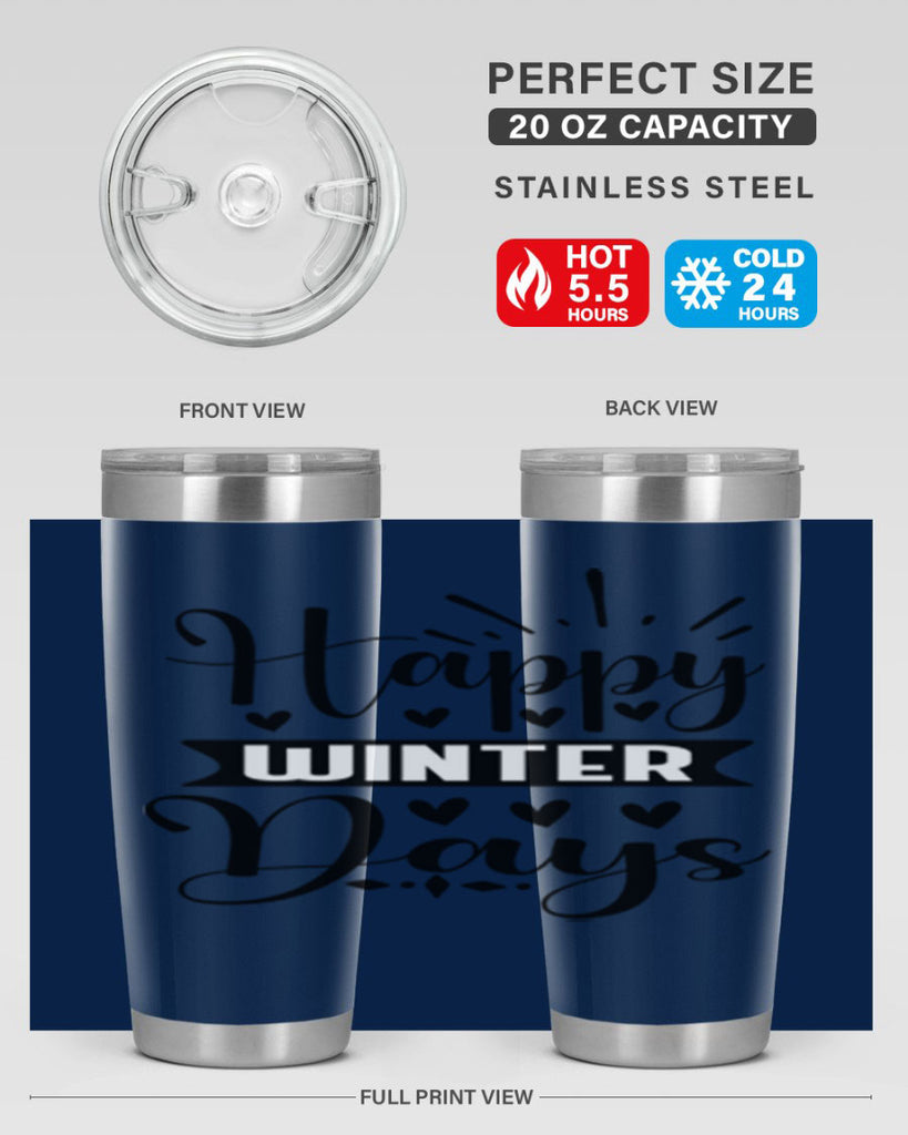 Happy Winter Days 125#- winter- Tumbler