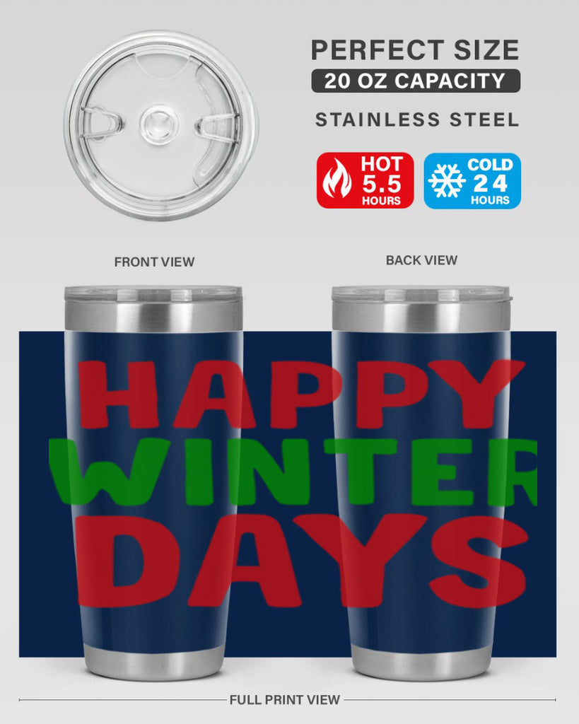Happy Winter Days 127#- winter- Tumbler